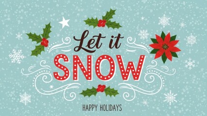 Fototapeta premium Festive Holiday Graphic with Let it Snow Text and Winter Florals on Snowflake Background for Christmas Cards