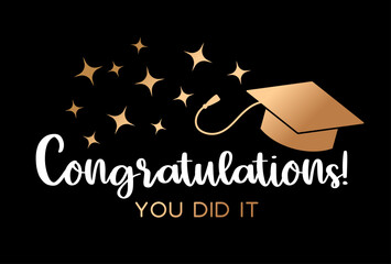 Modern graduation vector illustration with congratulations message graduation cap and sparkling stars on dark background. Perfect for greeting cards posters apparel prints gifts banners and graduation