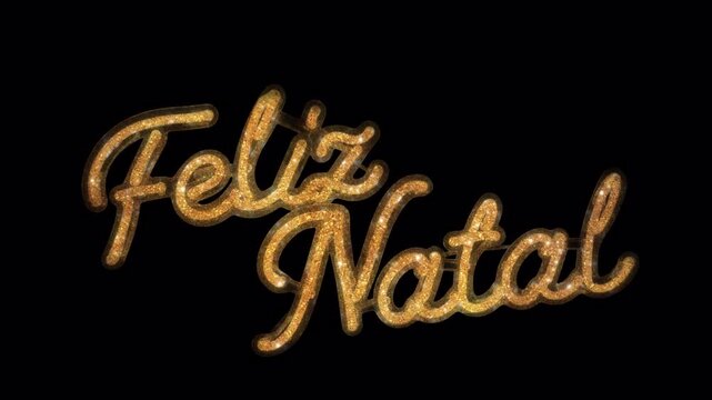 Feliz Natal Merry Christmas in Portuguese golden glitter text animated video. Festive lettering calligraphy for holiday season celebration with transparent background for easy overlaying. Sparkly typo