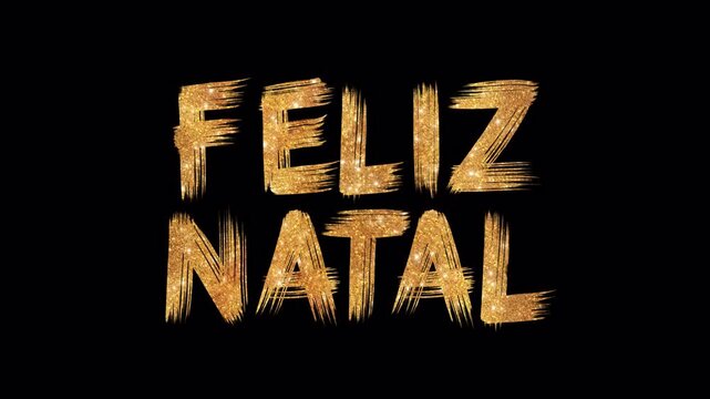 Feliz Natal, the Portuguese for Merry Christmas, animated text with a golden glitter brush stroke effect. This luxury holiday overlay video is on a transparent background for easy integration.