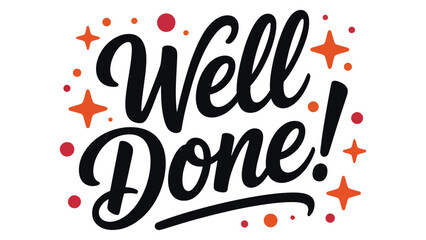 well done hand lettering typography with decorative stars modern calligraphy illustration for praise appreciation achievement and success message © muhammad