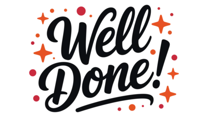 Schilderijen op glas Positive Typography well done hand lettering typography with decorative stars modern calligraphy illustration for praise appreciation achievement and success message  © muhammad