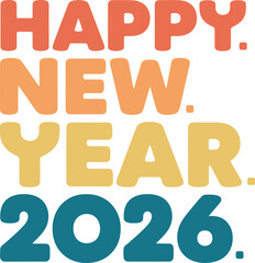 Happy New Year 2026 Colorful Bold Typography Celebration Design