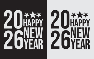 Happy New Year 2026 SVG Cut File, Lettering Typography T Shirt Design, New Year Quote Vector Illustration