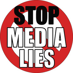Stop Media Lies Warning Sign with Prohibitory Red Circle and Bold Text