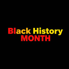Fototapeta premium Black History Month Commemoration Text
