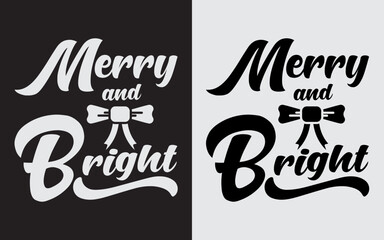 Merry & Bright Christmas SVG T shirt Design, Winter Design, Printable Graphic for T-Shirt
