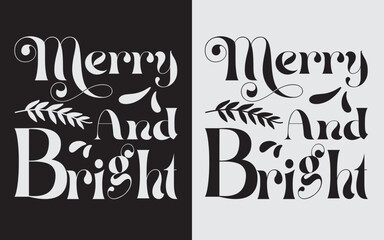 Merry & Bright Christmas SVG T shirt Design, Winter Design, Printable Graphic for T-Shirt