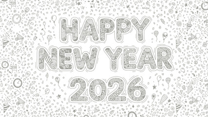 Decorative Happy New Year 2026 greeting card design with doodle elements featuring celebratory confetti balloons and party poppers for seasonal wishes