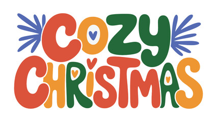 Cozy Christmas Illustration: Colorful festive typography expresses the holiday spirit with a warmth and cheer. perfect for cards or seasonal advertisement.