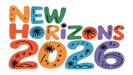 New Horizons 2026: An expressive, colorful illustration that announces New Horizons 2026, exuding a sense of excitement and anticipation for the future. 