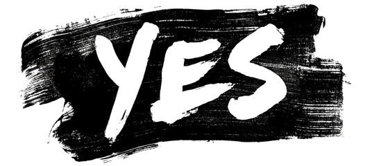 Yes written in bold black brush strokes with confident structure isolated on transparent background
