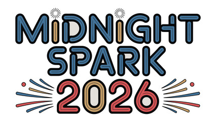 Midnight Spark 2026: A visual representation of a New Year's Eve event, featuring the words Midnight Spark 2026 in a dynamic font, accented by celebratory bursts of light.