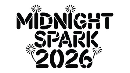 Midnight Spark 2026: A bold and festive graphic design that spells out Midnight Spark 2026, creating a visual for celebration and new beginnings. 