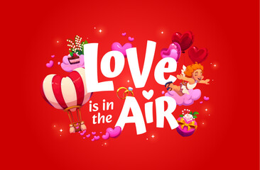 Fototapeta premium Valentine greeting card with Love is in the air quote, cartoon vector banner. Cheerful cupid cherub or angel on pink cloud with hot air balloon, wedding ring and gift in hearts in magic shine