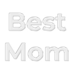 Best Mom glossy 3D glass typography featuring transparent text for Mother Day greetings, family love concepts, and maternal appreciation design elements