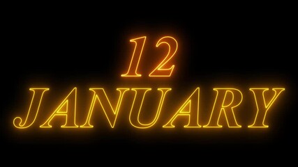  Glowing neon 12 january date text animation on black background. Neon January 12 Calendar Date