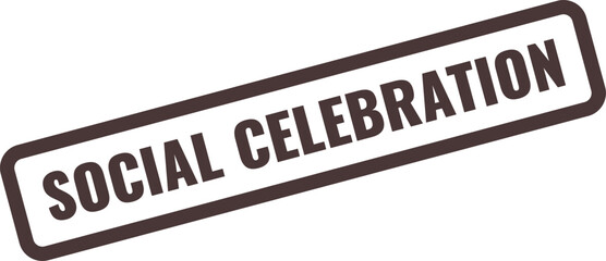 Social Celebration Stamp with Dark Brown Border and Text on White Background party