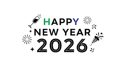 Festive black and white graphic design announcing happy new year 2026 celebration with stylized text champagne and confetti elements