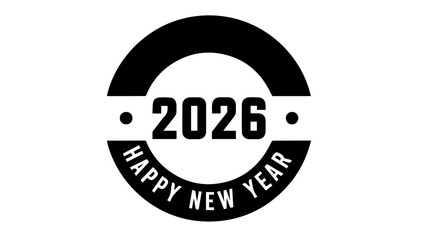 Minimalist black and white circular stamp design prominently featuring the bold text happy new year celebrating the arrival of the year 2026