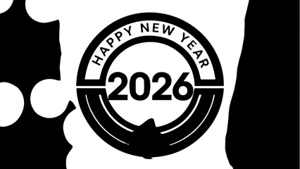 Minimalist black and white graphic design celebrating the arrival of the new year twenty twenty six with bold typography and abstract shapes