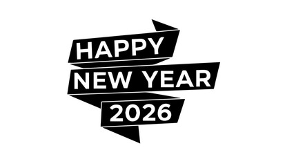 Minimalist black and white ribbon banner design elegantly announcing happy new year 2026 celebration greetings for festive seasonal promotion