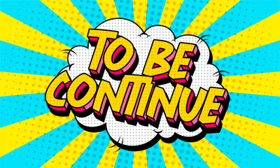 to be continue text comic cartoon