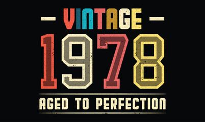 Vintage 1978 Aged to Perfection birthday t shirt design