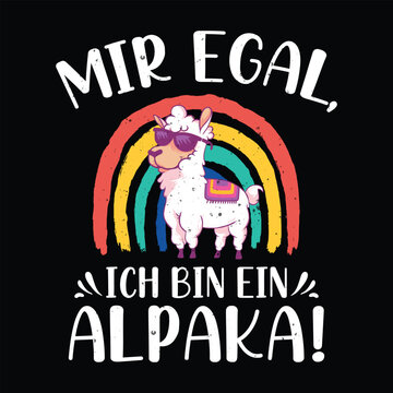 Mir Egal, Ich Bin Ein Alpaka Cute Alpaca T-Shirt Design