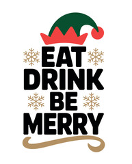 Christmas Holiday Eat Drink Be Merry Graphic with Elf Hat and Snowflakes
