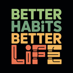 Colorful Motivational Quote Better Habits