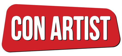 CON ARTIST text on red trapeze stamp sign.