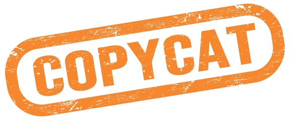 COPYCAT, text written on orange stamp sign.