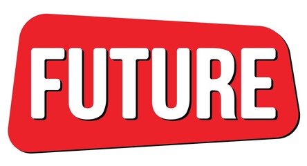 FUTURE text on red trapeze stamp sign.