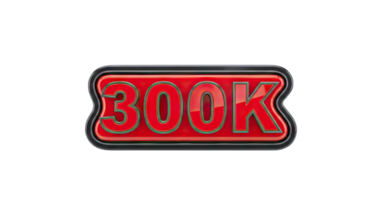 300K Sign - Achievement, Milestone, Celebration