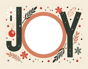 Festive "JOY" text with a circular frame and holiday ornaments