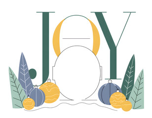 Festive JOY lettering with Christmas ornaments and abstract foliage