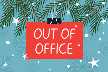 auto responder out of office written on red hanging piece of paper from fir branches over snow texture; winter, christmas vacation concept - vector illustration