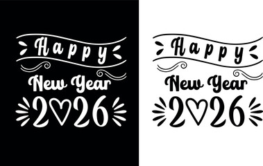 Happy New Year 2026 Typography T-Shirt Design – Modern Bold Lettering Celebration Graphic