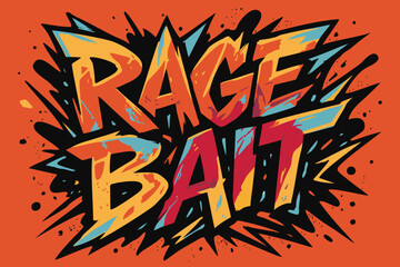 Rage Bait. Lettering in bold aggressive and vibrant graffiti style. Vector illustration