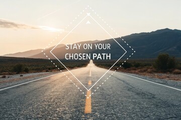 Scenic highway stretching towards a mountain horizon at sunset with inspirational text overlay