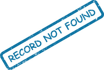 Textured blue rubber stamp impression displays the phrase RECORD NOT FOUND against a plain white field