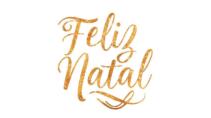 Feliz Natal golden glitter text. Merry Christmas in Portuguese language. Elegant calligraphy lettering for holiday greeting card or invitation. Isolated graphic element with a transparent background.