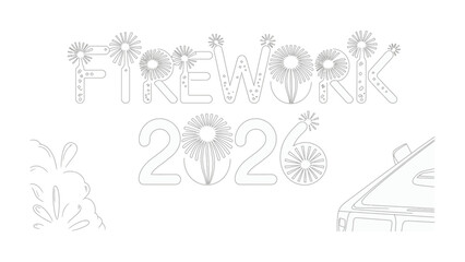 Celebratory Typography: FIREWORK 2026 - a dynamic typographic composition, conveying anticipation and festivity with stylized forms.