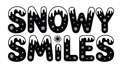 Snowy Smiles: Winter-themed graphic illustration featuring cheerful typography and snowflakes, embodying the spirit of winter with a touch of fun. 