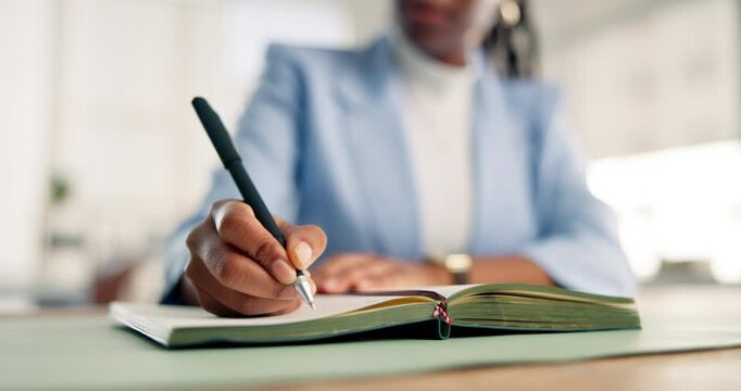 Woman, hands and writing in office with planner for journalism project, story development or agenda. Creative, person and diary in workplace with schedule for news report, article idea or task notes.