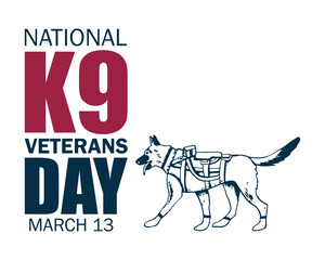 National K9 Veterans Day. March 13. Holiday concept. Template for background, banner, card, poster with text inscription.