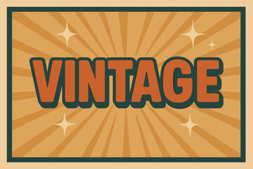 Retro Vintage Poster. Retro Poster for "Vintage" with bold rounded fonts, centered layout, halftone dots, paper texture, sparkles and rays, nostalgic 50s?60s