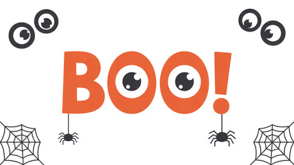 Spooky Halloween greeting with BOO and creepy eyes and spiders