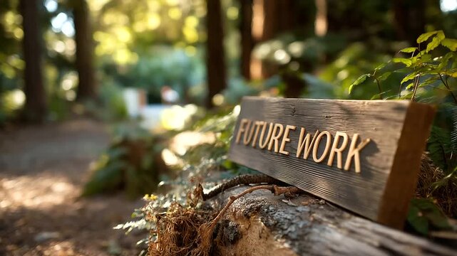 Wooden sign with future work terminology in nature soft outdoor blue hour lighting philosophy messaging display woodland signage scene environmental career text with copy